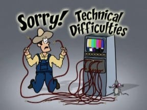 Technical Difficulties 